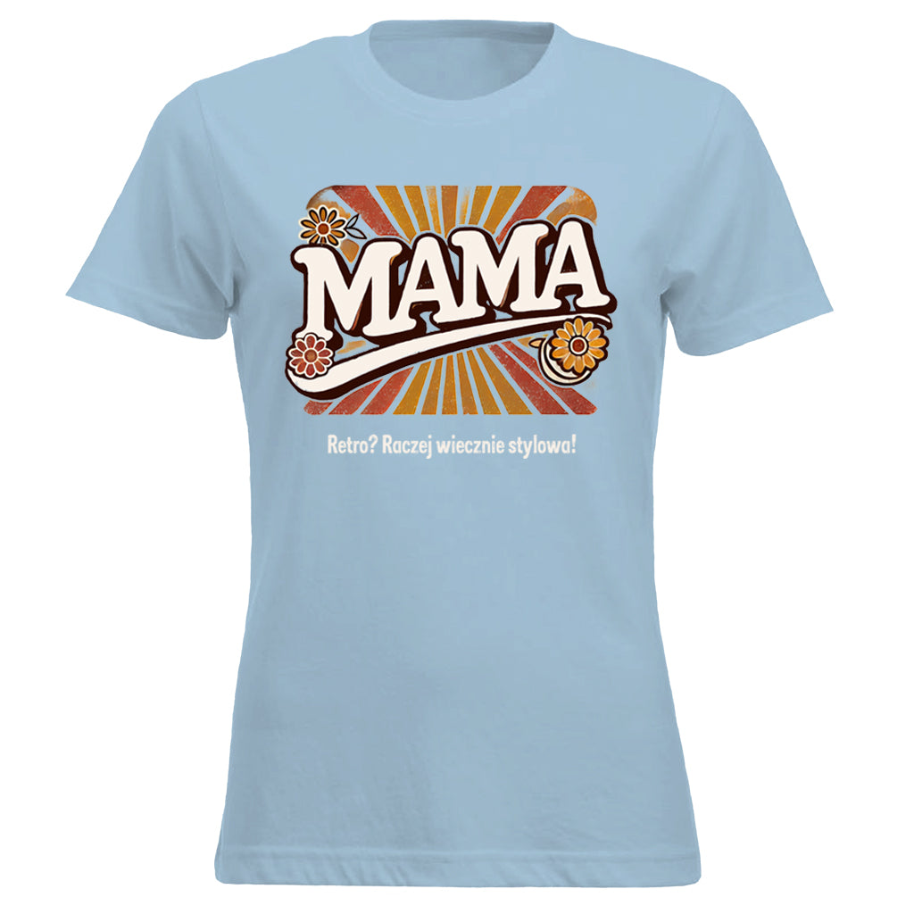 MAMA - RETRO? Raczej wiecznie stylowa!