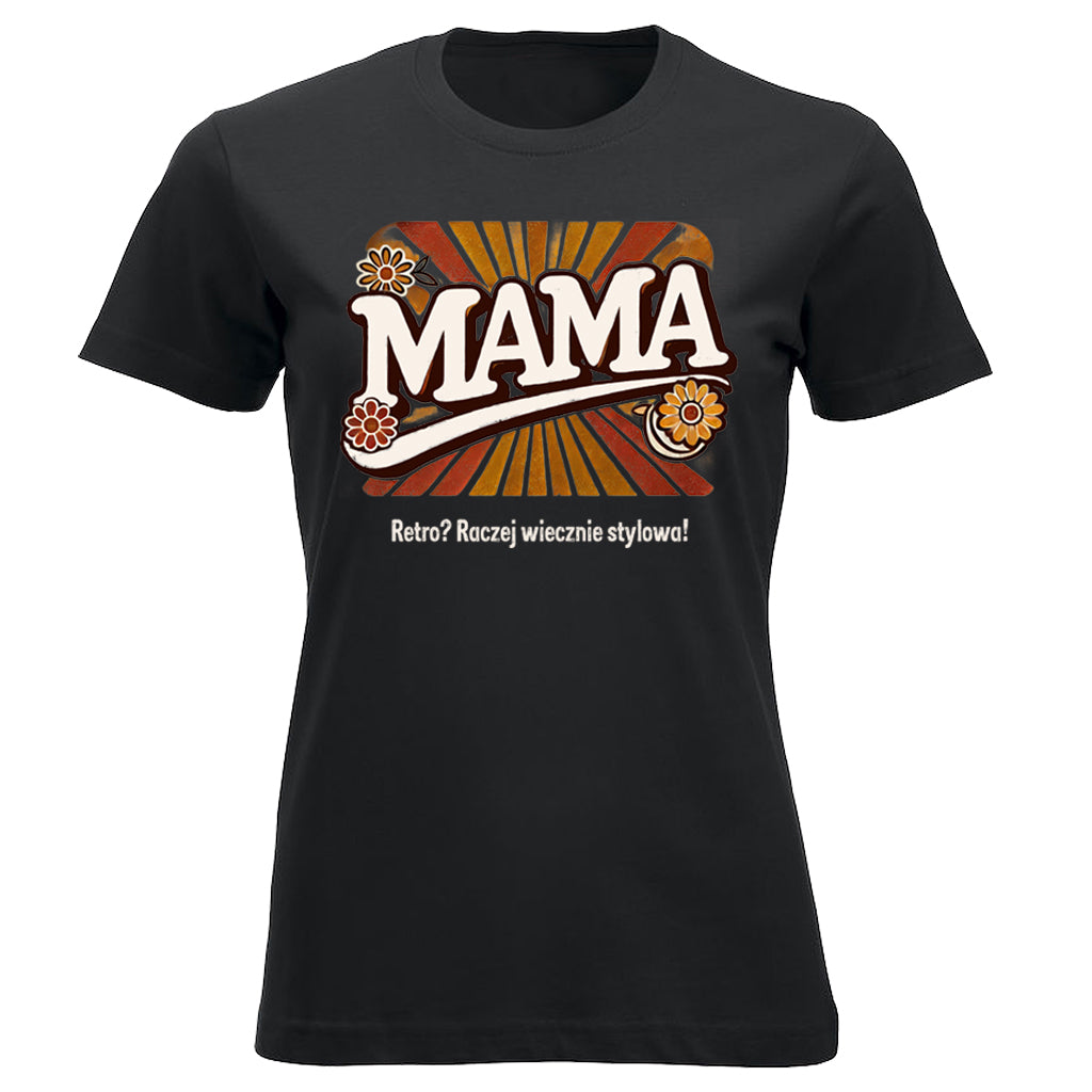 MAMA - RETRO? Raczej wiecznie stylowa!