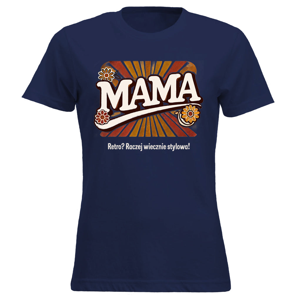 MAMA - RETRO? Raczej wiecznie stylowa!