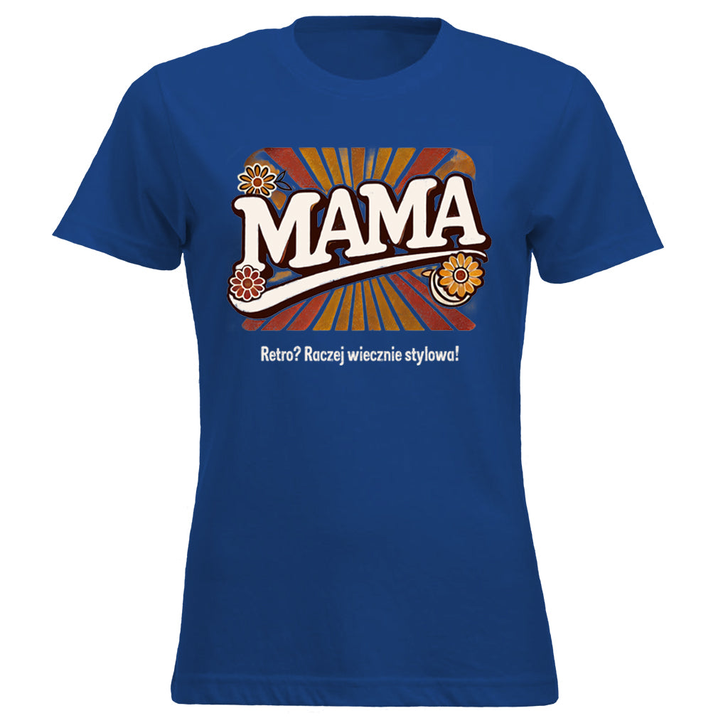 MAMA - RETRO? Raczej wiecznie stylowa!
