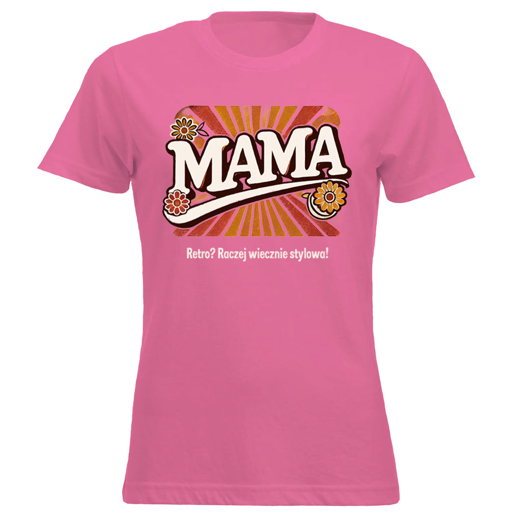 MAMA - RETRO? Raczej wiecznie stylowa!