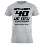 40 Urodziny - WYKONANY 40 LAT TEMU