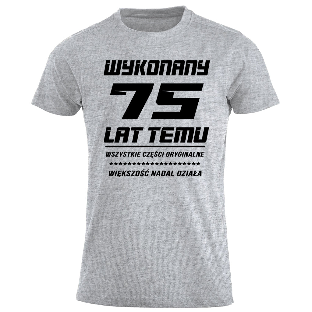 75 Urodziny - WYKONANY 75 LAT TEMU